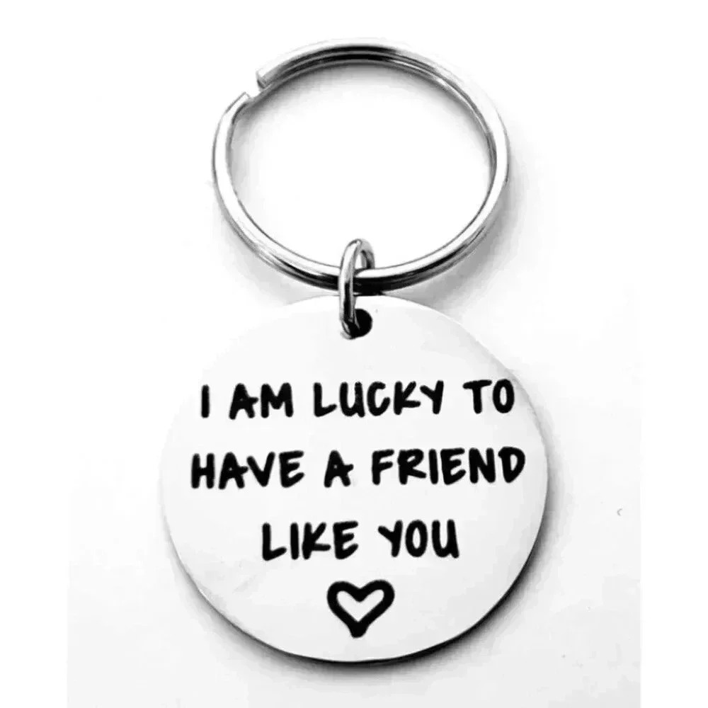 Im Lucky To Have Friend Like You Keychain